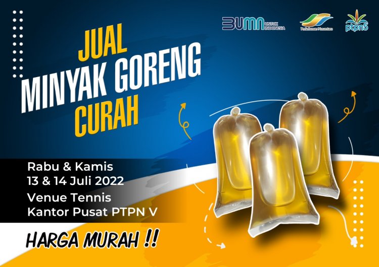 Mulai Besok PTPN V Distribusikan 28 Ton Migor Curah Murah, Hanya Rp12.000 per Kilogram