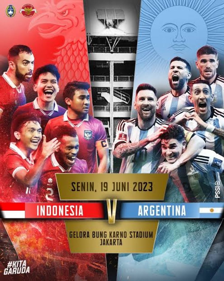 Tiket Indonesia vs Argentina Bisa Mulai Dibeli 5 Juni