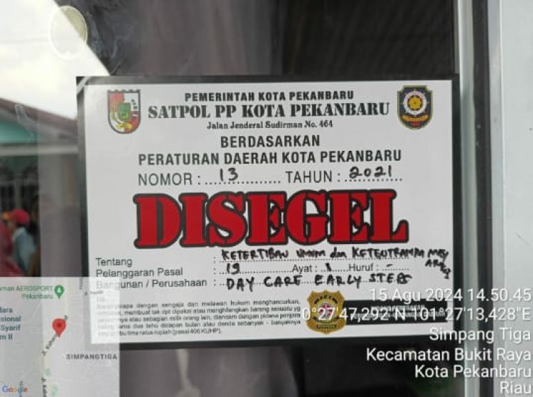 Tidak Punya Izin, Satpol PP Kota Pekanbaru Segel Early Steps Daycare