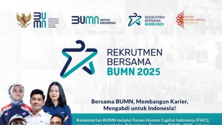 Rekrutmen Bersama BUMN 2025 Dibuka, Ada 2.000 Lowongan Kerja!