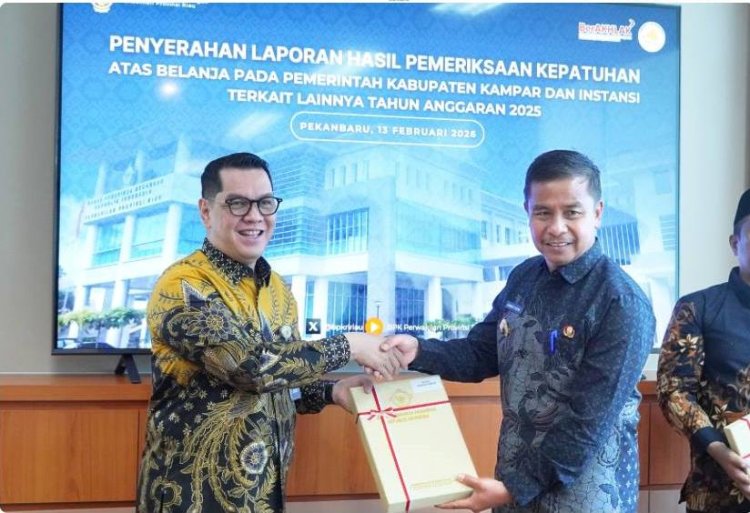 Bupati Kampar Janji Tindak Lanjuti Rekomendasi BPK Riau Atas LHP Kepatuhan Belanja 2025 