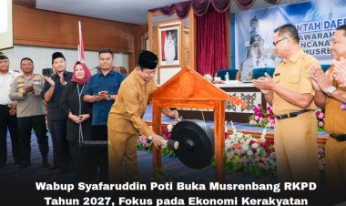 Wabup Syafaruddin Poti Buka Musrenbang RKPD Tahun 2027, Fokus pada Ekonomi Kerakyatan