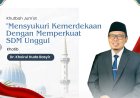 Khutbah Jumat: Mensyukuri Kemerdekaan dengan Memperkuat SDM Unggul