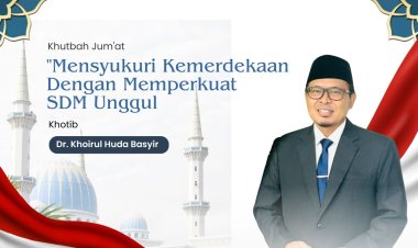 Khutbah Jumat: Mensyukuri Kemerdekaan dengan Memperkuat SDM Unggul