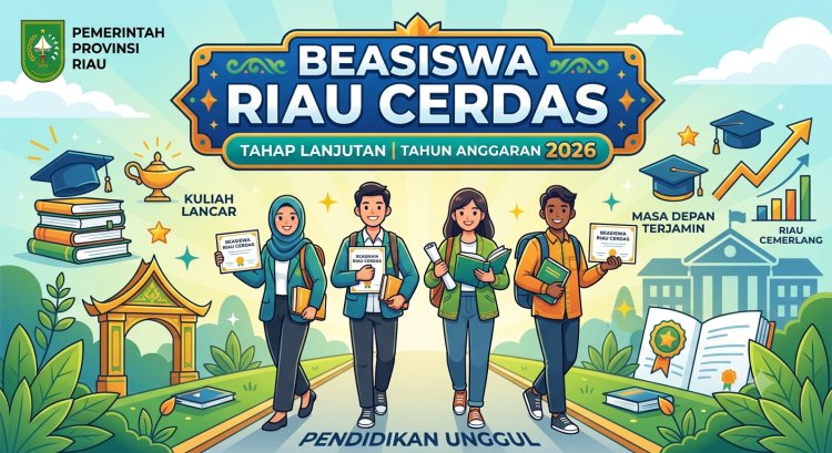 Dapatkan Beasiswa Riau Cerdas Tahap Lanjutan Tahun Anggaran 2026, Ini Persyaratan dan Tata Cara Pendaftarannya